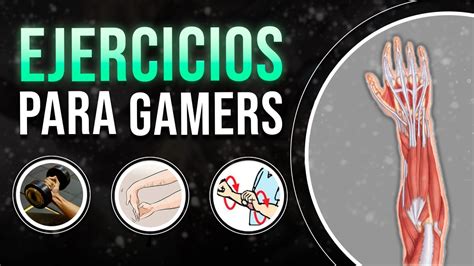 Ejercicios de Mano y Muñeca para Gamers YouTube