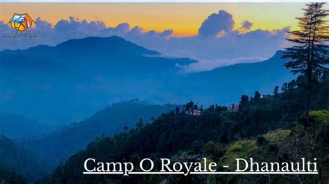 Adventure Camps In Dhanaulti Camp O Royale