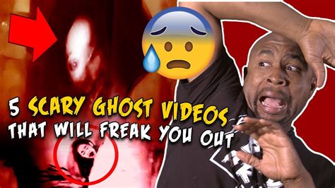 5 Scary Ghost Videos That Will Freak You Out Reaction Youtube