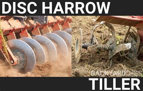 Whats The Difference Disc Harrow Vs Tiller