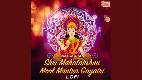 Shri Mahalakshmi Mool Mantra Gayatri Lofi Youtube