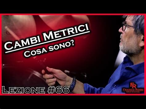 POLIRITMI E CAMBI METRICI COSA SONO Franco Rossi Drum Channel