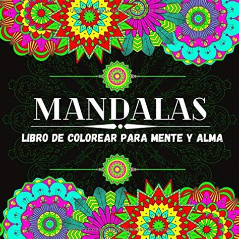 Mandalas Libro De Colorear Para Mente Y Alma Mandalas Incre Bles Para