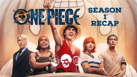 Netflix' One Piece | Season 1 Recap — 3BlackGeeks Podcast