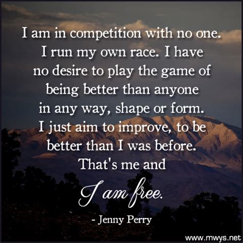 I Am In Competition With No One ø Eminently Quotable Inspiring And