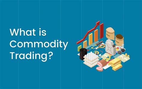 What Is Commodity Trading Basics Of Commodities In India