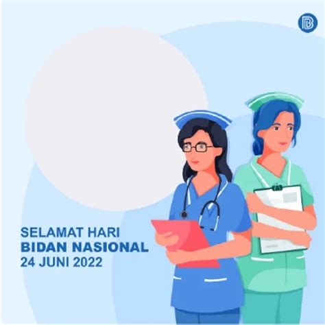 Peringatan Hari Bidan Nasional Inilah Kumpulan Link Twibbon Untuk