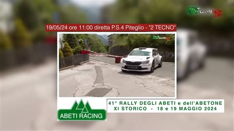 41 Rally Degli Abeti E Dell Abetone 2024 P S 4 Piteglio 2 TECNO