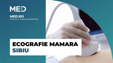 Ecografie Mamara Sibiu Top Clinici Pre Uri Programare Online