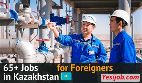 65 High Paid Oil Gas Jobs In Kazakhstan For Foreigners