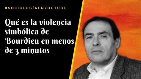 Violencia Simbólica Una Mirada Desde Bourdieu En Pocas Palabras