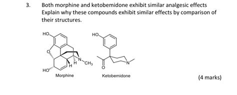 Solved Both Morphine And Ketobemidone Exhibit Similar Chegg