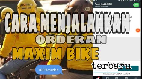 CARA MENJALANKAN ORDERAN MAXIM Cara Menjalankan Orderan Maxim Bike