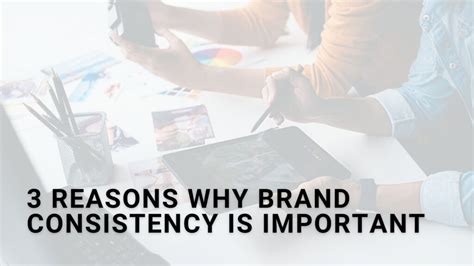 Reasons Why Brand Consistency Is Important The Digital People