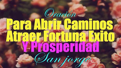 Oración Para Abrir Caminos Atraer Prosperidad Riqueza Suerte Y Éxito