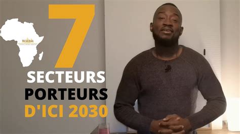 Où INVESTIR en AFRIQUE d ici 2030 7 secteurs Porteurs et Rentables