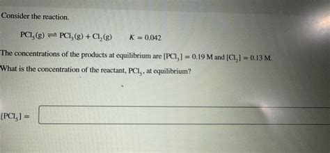 Solved Consider The Reaction Pcl G Pcl G Cl Chegg