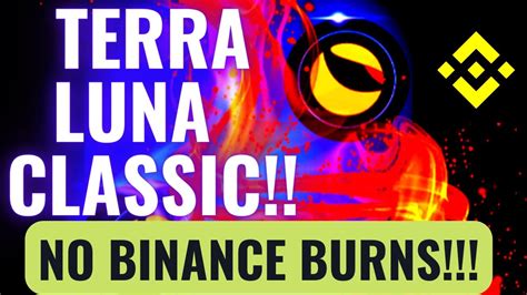 TERRA LUNA CLASSIC 1 2 TAX BURN COMING IN AUGUST CZ BINANCE