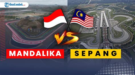 Perbandingan Sirkuit Mandalika Dan Sirkuit Sepang Malaysia Youtube