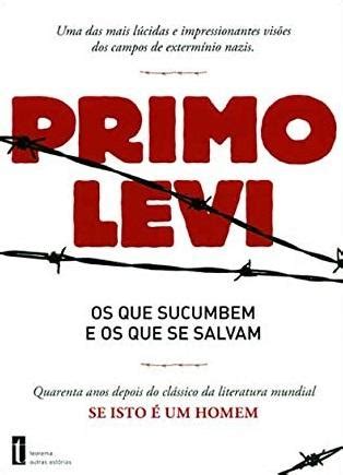 Os Que Sucumbem E Os Que Se Salvam Resumo PDF Primo Levi