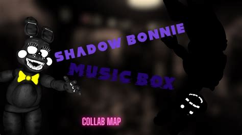 Multiplatform Fnaf Shadow Bonnie Music Box Fnaf Collab Map Youtube