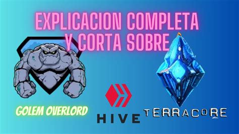 Explicaci N Super Veloz Y Completa Sobre Terracore Y Golem Overlord