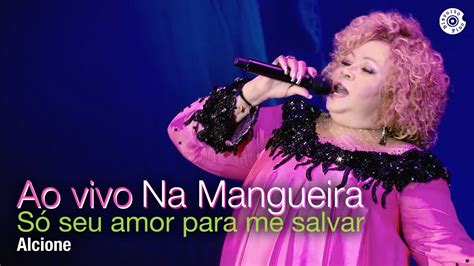 Alcione Só seu amor para me salvar DVD Duas Faces ao Vivo na