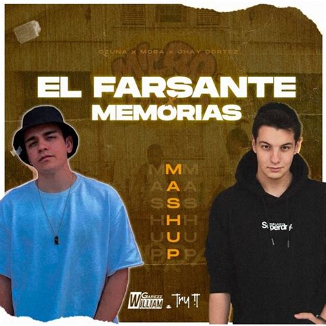 Stream El Farsante X Memorias William Garezz Try It Mashup Ozuna X