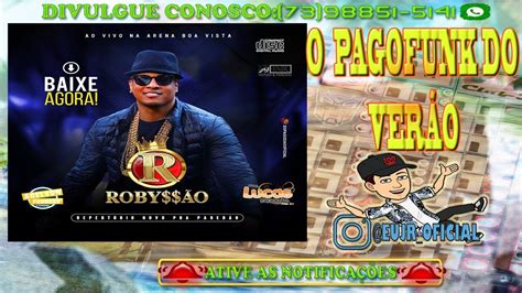 PAGOFUNK DO BAILÃO DO ROBYSSÃO CD NOVO AO VIVO VERÃO CANETAAZUL YouTube