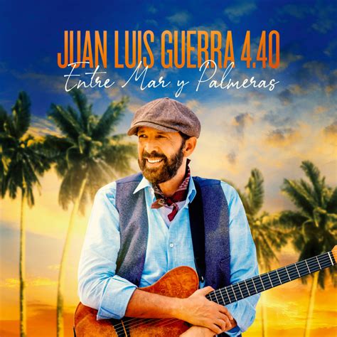 Entre Mar Y Palmeras Juan Luis Guerra