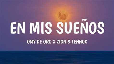 Omy De Oro x Zion Lennox En Mis Sueños Letra Lyrics YouTube