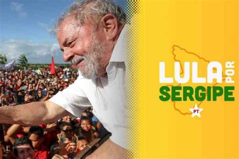 Lula Não Gosta De Sergipe Mas Será Aplaudido No Estado › Ne Notícias