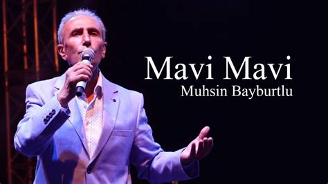 Mavi Mavi Masmavi Muhsin Bayburtlu Bayburt Manşet YouTube