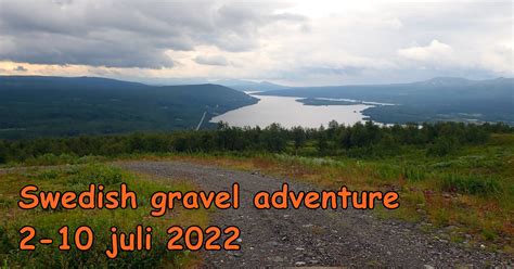 Swedish Gravel Adventure 2022 Reseinbjudan Hojresor