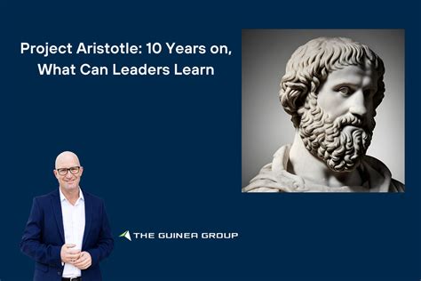 project aristotle  years    leaders learn  guinea group