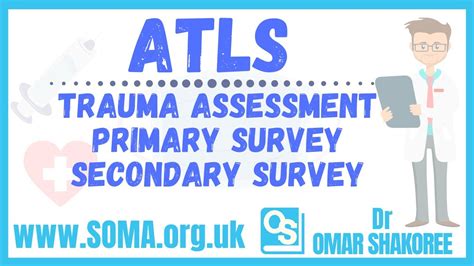 Atls Trauma Assessment Primary Survey Secondary Survey Advanced Trauma Life Support