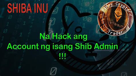 Na Hack Ang Shib Telegram Ng Isand Admin Shiba Inu News Youtube