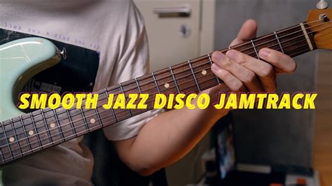 Smooth Jazz Disco Jamtrack Game Guitarist YouTube