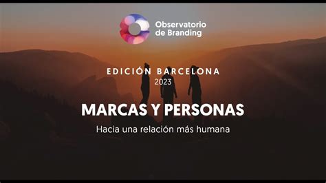 Vídeo resumen del Observatorio de Branding en Barcelona 2023 YouTube