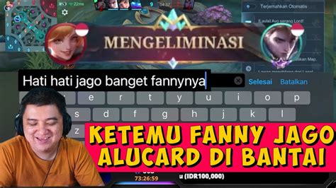 KETEMU FANNY JAGO BANGET ALUCARD DI BANTAI GAWAT YouTube