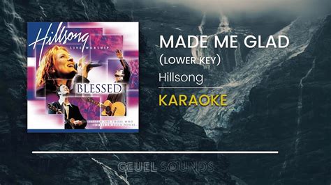 Hillsong Made Me Glad Lower Key Acoustic Karaoke Version Backing