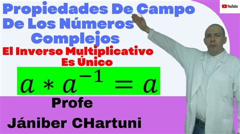 El Inverso Multiplicativo Es Único Propiedades De Campo De Los