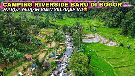 Lembah Cipanas Kelapa Camping Murah Di Pinggir Sungai Bogor Youtube