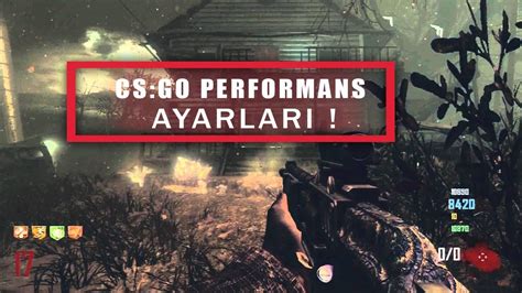 CS GO PERFORMANS AYARLARI 30 FPS Den 90 FPS Lere FPS ARTTIRMA