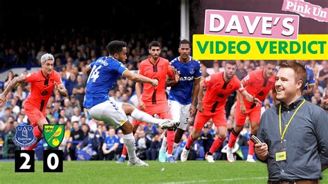 The Hunt For Points Continues Dave S Verdict Everton 2 0 Norwich City Youtube