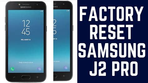 Cara Factory Reset Samsung Galaxy J2 Pro Hard Reset Factory Data Wipe Youtube