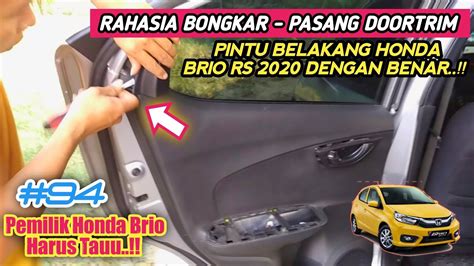 Rahasia Bongkar Pasang Doortrim Pintu Belakang Honda Brio Rs