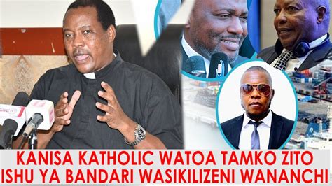 Maaskofu Wapinga Mkataba Wa Kupinga Bandari Wataka Wananchi Wasikiliwe