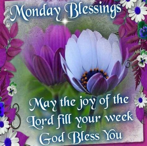 Monday Blessings May The Joy Of The Lord Fill Your Week God Bless You