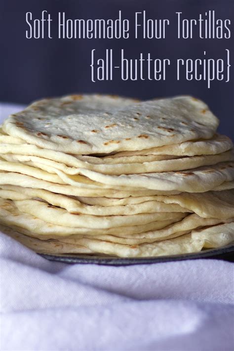 All Butter Homemade Flour Tortillas Of Batter And Dough